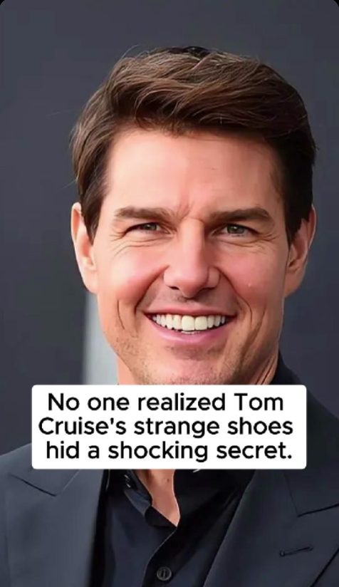 No one realized Tom Cruiseโs strange shoes hid a shocking secret