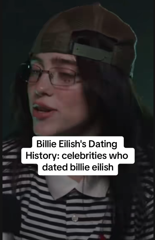 Celebrities Who Dated Billie Eilish
