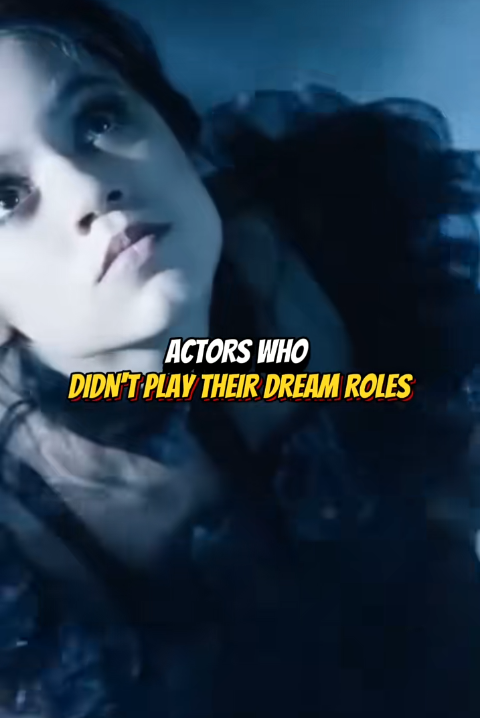 Actors Who Didn’t Play Their Dream Roles